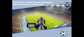 CBC Sport’ta 7-9 Kasım Arasında Yayınlanacak Avrupa Kupaları Maçları Belli Oldu