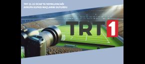 TRT 21-22 Ocak’ta Yayınlayacağı Avrupa Kupası Maçlarını Duyurdu