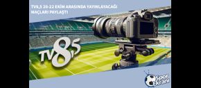 TV8,5 20-22 Ekim Arasında Yayınlayacağı Maçları Paylaştı