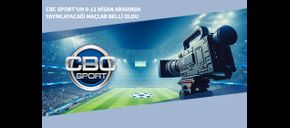 Cbc Sport’un 9-11 Nisan Arasında Yayınlayacağı Maçlar Belli Oldu