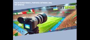 İtalya Kupası’ndan 3, Portekiz Ligi’nden 1 Maç TRT Spor’da