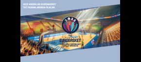 2025 Kadınlar EuroBasket TRT Ekranlarında Olacak