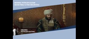 Mehmed: Fetihler Sultanı Sezon Finali 15’inci Bölüm İzle
