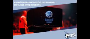 Yunanistan Basketbol Ligi Yayın Hakları Bedelinde Artış Beklentisi