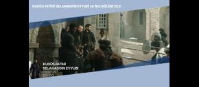 Kudüs Fatihi Selahaddin Eyyubi 26’ncı Son Bölüm İzle