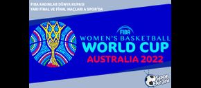FIBA Kadınlar Dünya Kupası Yarı Final ve Final Maçları A Spor’da