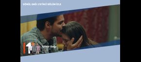 Gönül Dağı 178’inci Bölüm İzle