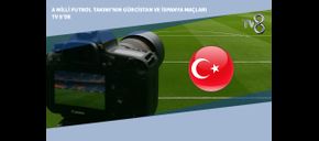 A Milli Futbol Takımı’nın Gürcistan ve İspanya Maçları TV 8’de