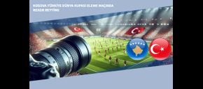 Kosova-Türkiye Dünya Kupası Eleme Maçında Rekor Reyting