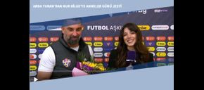 Arda Turan’dan Nur Bilge’ye Anneler Günü Jesti