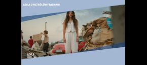 Leyla 2’nci Bölüm Fragmanı