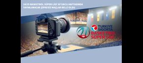 24/25 Basketbol Süper Ligi 30’uncu Haftasında Yayınlanacak Şifresiz Maçlar Belli Oldu