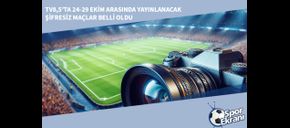 TV8,5’ta 24-29 Ekim Arasında Yayınlanacak Şifresiz Maçlar Belli Oldu