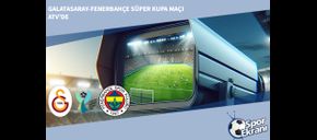 2023 Galatasaray-Fenerbahçe Süper Kupa Maçı ATV’de