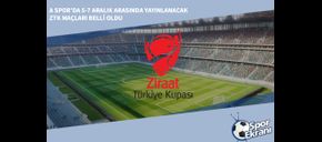 A Spor’da 5-7 Aralık Arasında Yayınlanacak ZTK Maçları Belli Oldu