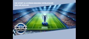 CBC Sport 16-18 Nisan Arasında Yayınlayacağı Maçları Açıkladı