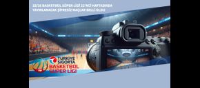 25/26 Basketbol Süper Ligi 22’nci Haftasında Yayınlanacak Şifresiz Maçlar Belli Oldu