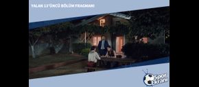 Yalan 13’üncü Bölüm Fragmanı