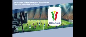 TRT Spor’da 2-4 Aralık Arasında Yayınlanacak İtalya Kupası Maçları Belli Oldu