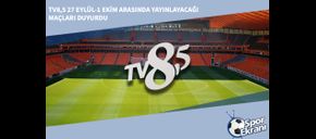 TV8,5 27 Eylül-1 Ekim Arasında Yayınlayacağı Maçları Duyurdu