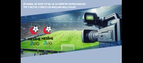 Bi Kanal ve Sıfır TV’de 18-19 Ekim’de Yayınlanacak TFF 2’nci ve 3’üncü Lig Maçları Belli Oldu