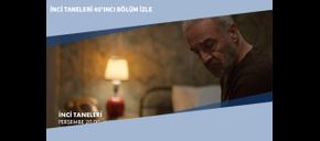 İnci Taneleri 40’ıncı Bölüm İzle