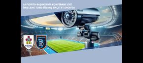 La Fiorita-Başakşehir Konferans Ligi Ön Eleme Turu Rövanş Maçı TRT Spor’da