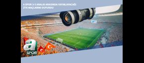 A Spor 3-5 Aralık Arasında Yayınlayacağı ZTK Maçlarını Duyurdu