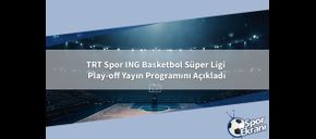 TRT Spor ING Basketbol Süper Ligi Play-off Yayın Programını Açıkladı
