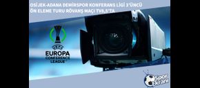 Osijek-Adana Demirspor Konferans Ligi 3’üncü Ön Eleme Turu Rövanş Maçı TV8,5’ta
