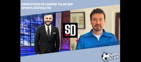 Ersin Düzen ve Candaş Tolga Işık Sports Digitale’de