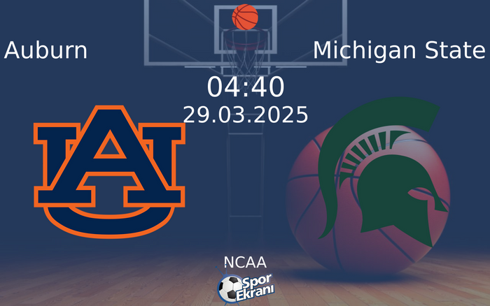 Auburn Michigan State Ma Hangi Kanalda 29 Mart 2025 Yay N Ekran 427531 