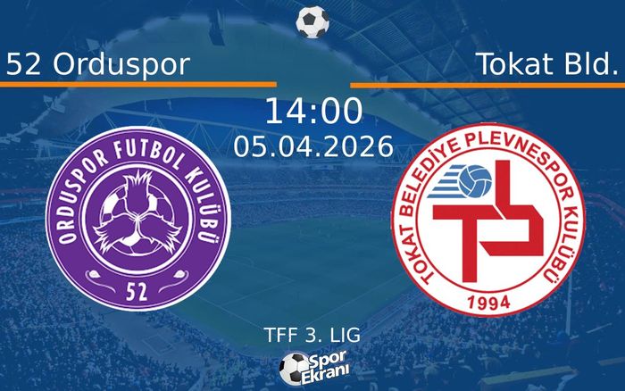 52 Orduspor - Tokat Bld. Maçı Hangi Kanalda Saat Kaçta? - 05 Nisan 2026 ...